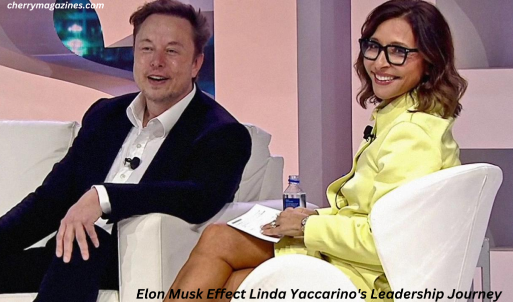 The Elon Musk Effect Linda Yaccarino's Leadership Journey In 2024